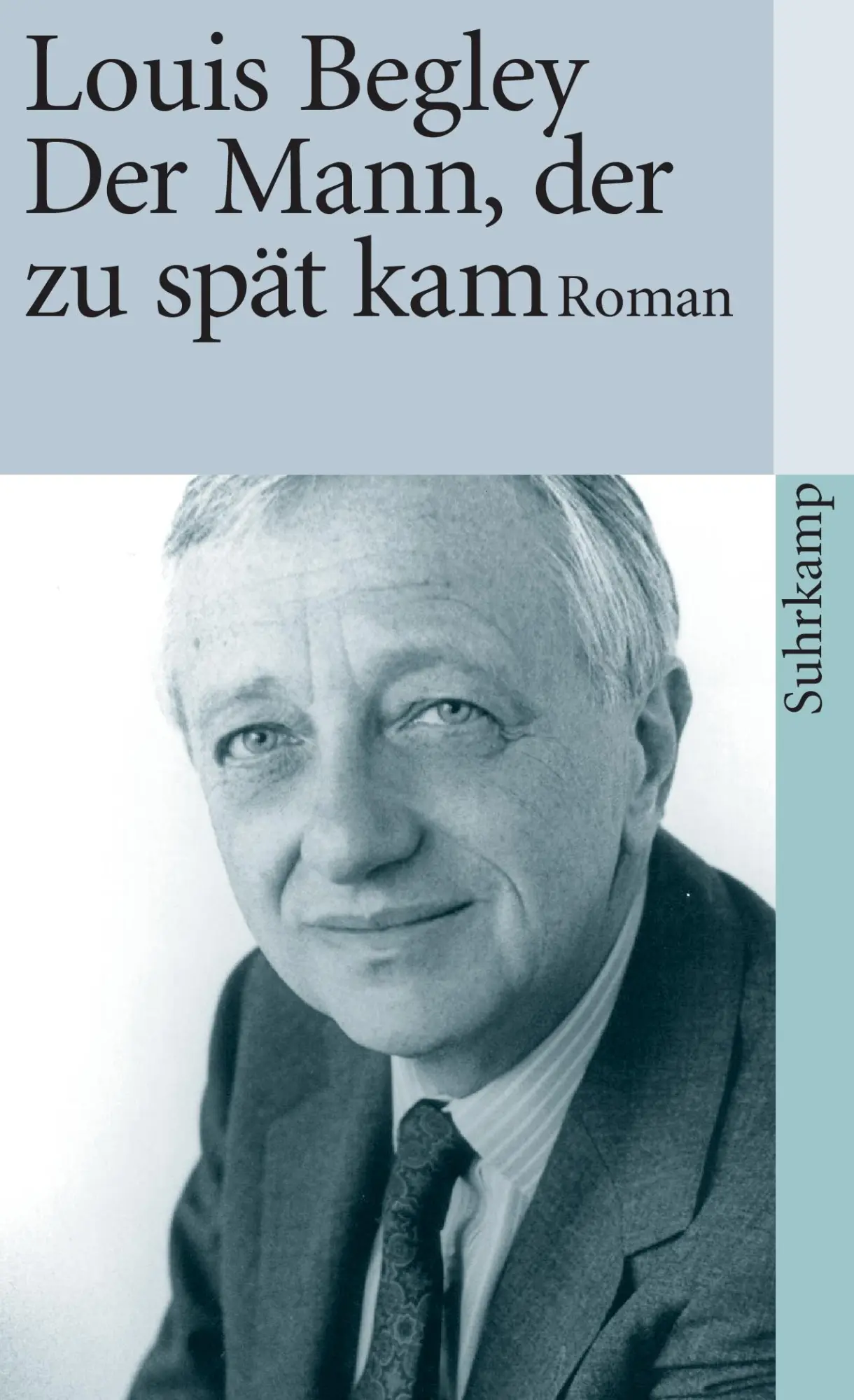 Cover: 9783518393819 | Der Mann, der zu spät kam | Roman | Louis Begley | Taschenbuch | 1998