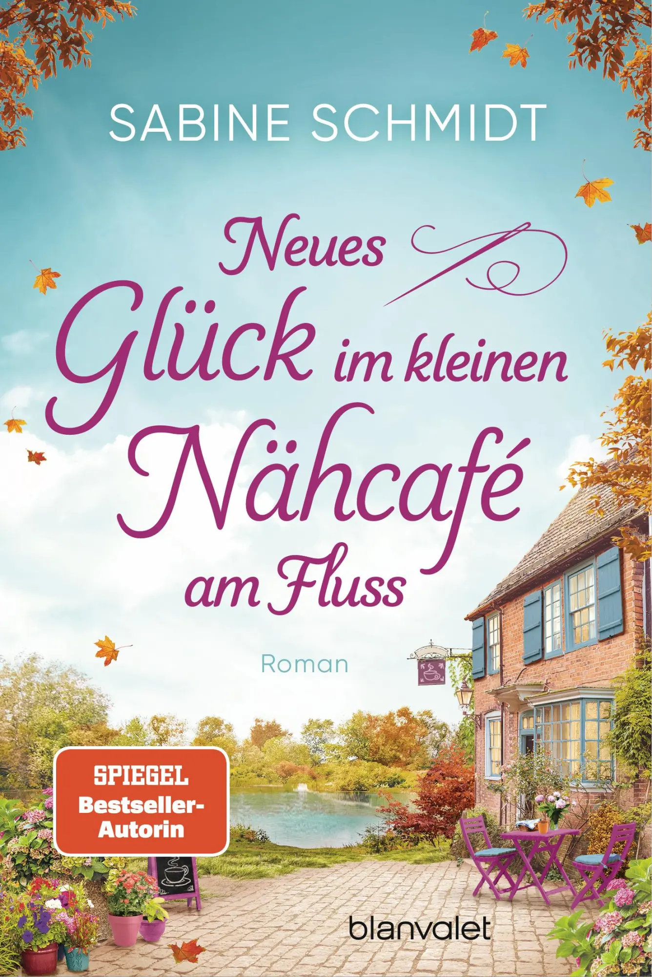Cover: 9783734113819 | Neues Glück im kleinen Nähcafé am Fluss | Sabine Schmidt | Taschenbuch