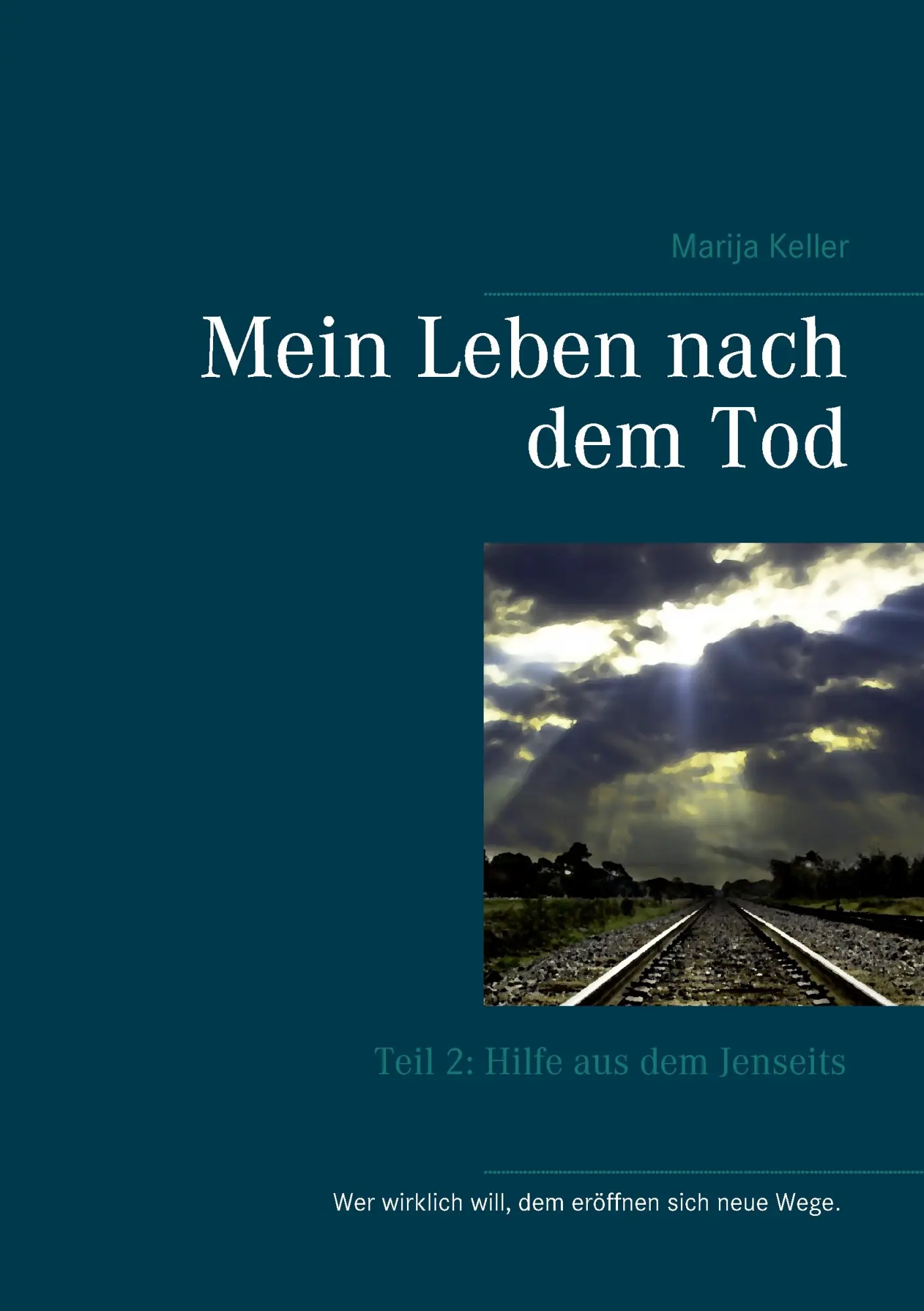 Cover: 9783741283819 | Mein Leben nach dem Tod | Teil 2: Hilfe aus dem Jenseits | Keller