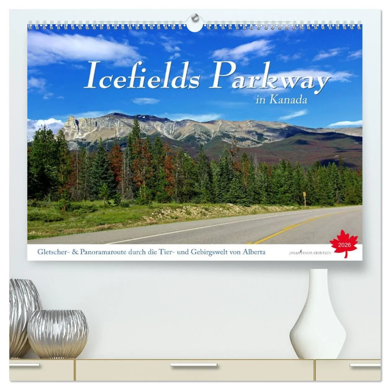 Cover: 9783457453919 | Icefields Parkway in Kanada (hochwertiger Premium Wandkalender 2026...