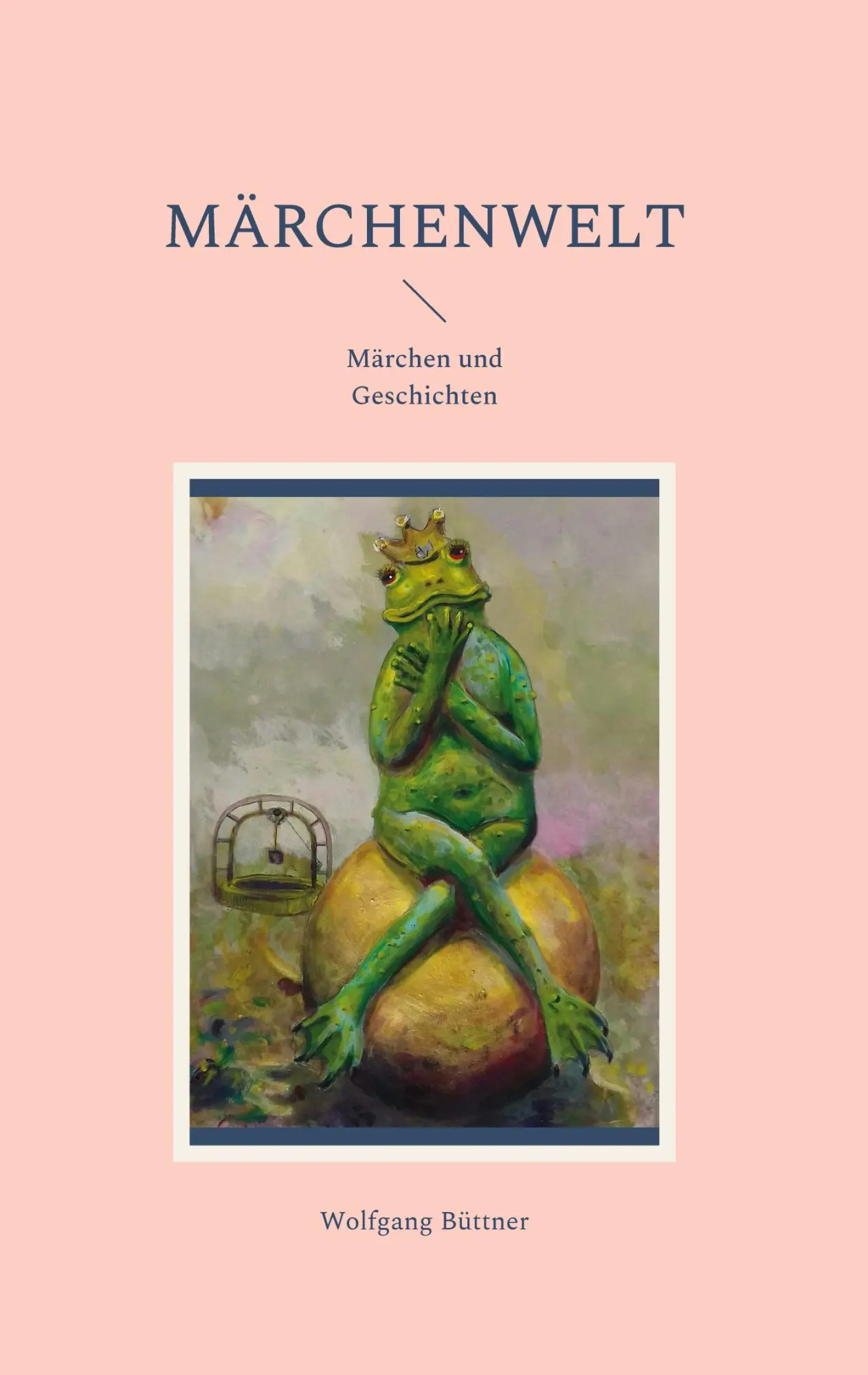 Cover: 9783756813919 | Märchenwelt | Märchen und Geschichten | Wolfgang Büttner | Buch | 2022