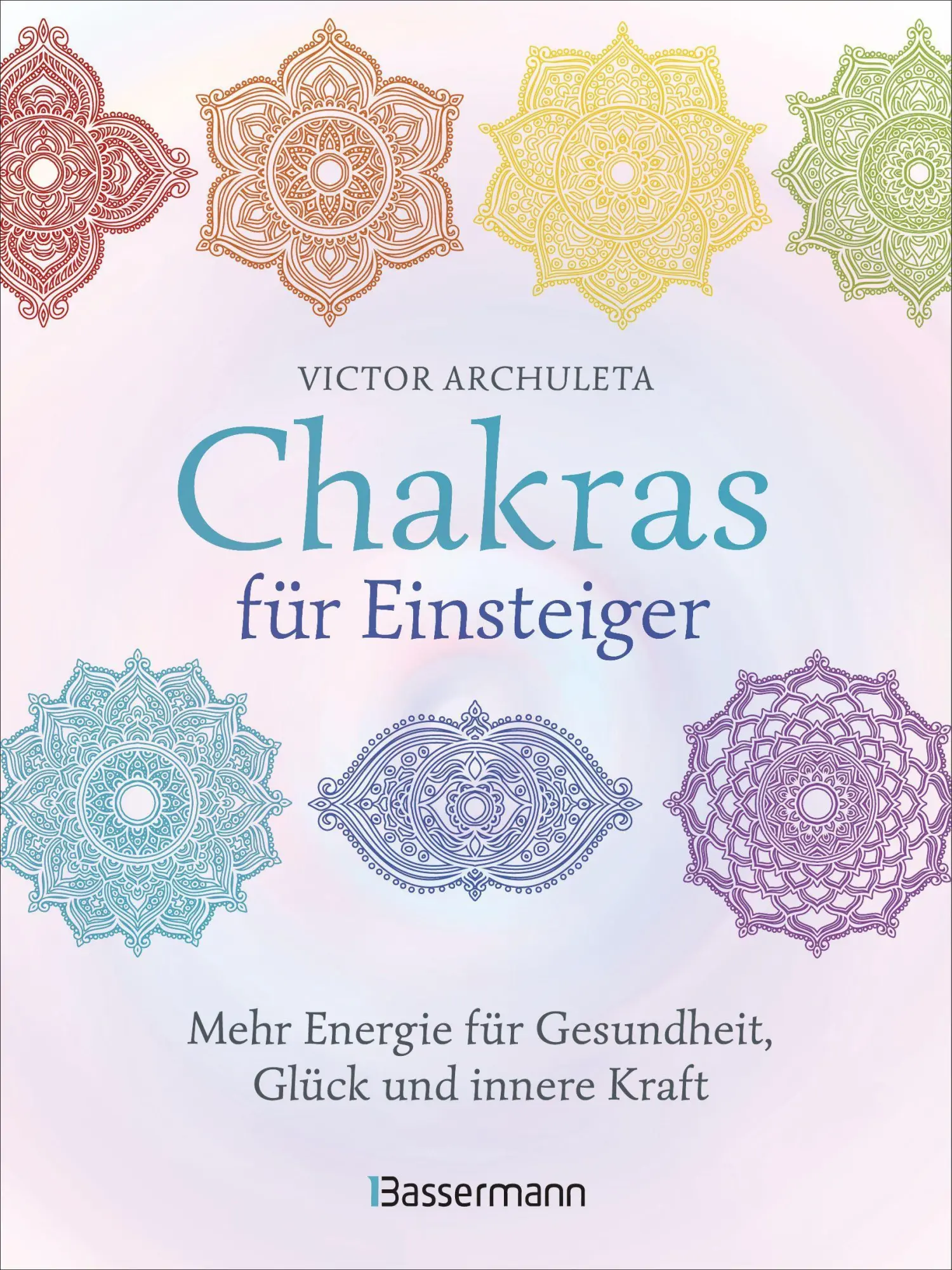 Cover: 9783809443919 | Chakras für Einsteiger - Mehr Energie für Gesundheit, Glück und...