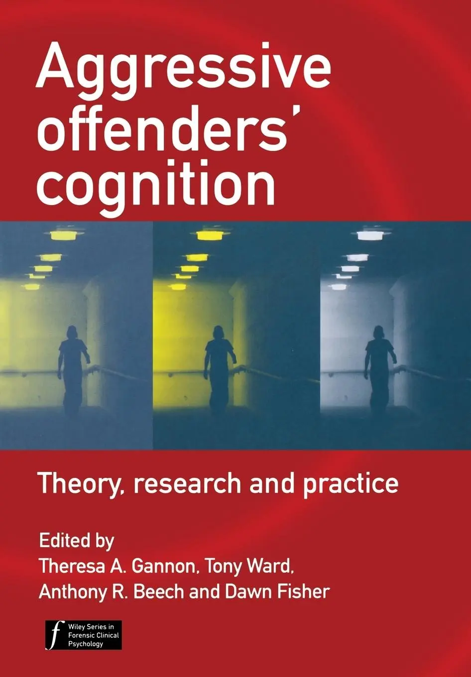 Cover: 9780470034019 | Aggressive Offenders' Cognition | Theory, Research, and Practice