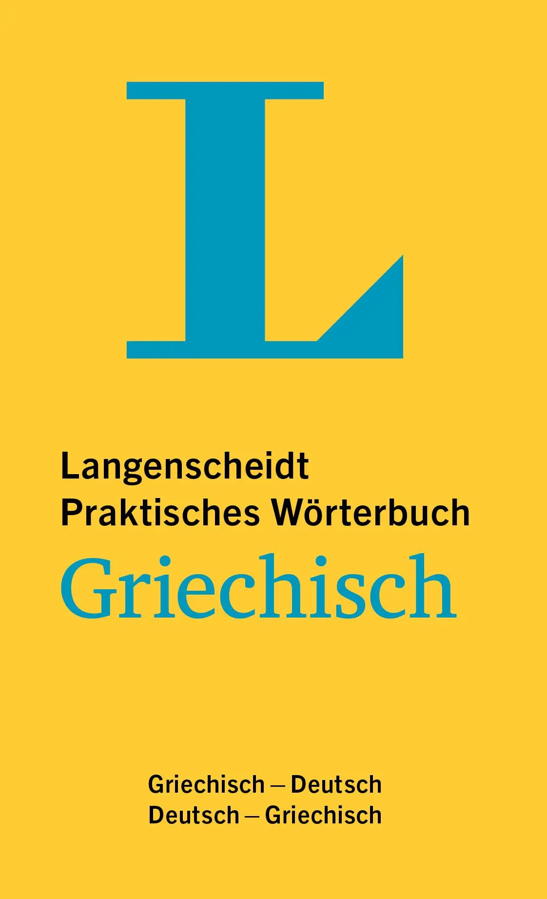 Cover: 9783125144019 | Langenscheidt Praktisches Wörterbuch Griechisch | Taschenbuch | 734 S.