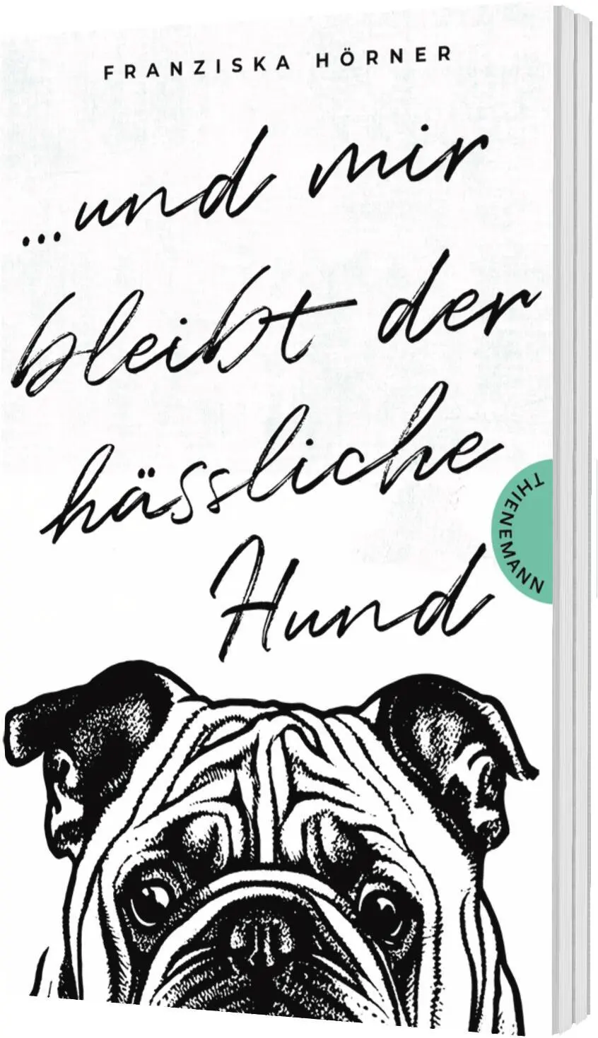 Cover: 9783522204019 | Und mir bleibt der hässliche Hund | Franziska Hörner | Taschenbuch