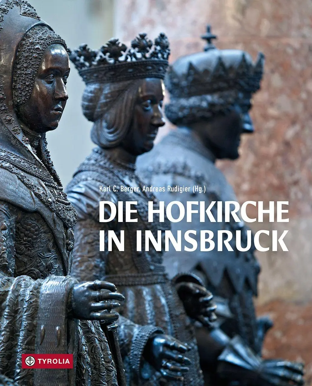Cover: 9783702244019 | Die Hofkirche in Innsbruck | Karl C. Berger (u. a.) | Buch | 312 S.