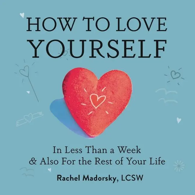 Cover: 9781958714119 | How to Love Yourself | Rachel Madorsky | Taschenbuch | Englisch | 2023