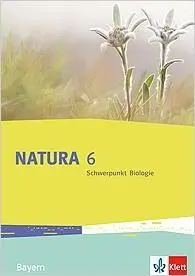 Cover: 9783120494119 | Natura. Schülerbuch 6. Schuljahr. Schwerpunkt Biologie. Bayern ab 2017