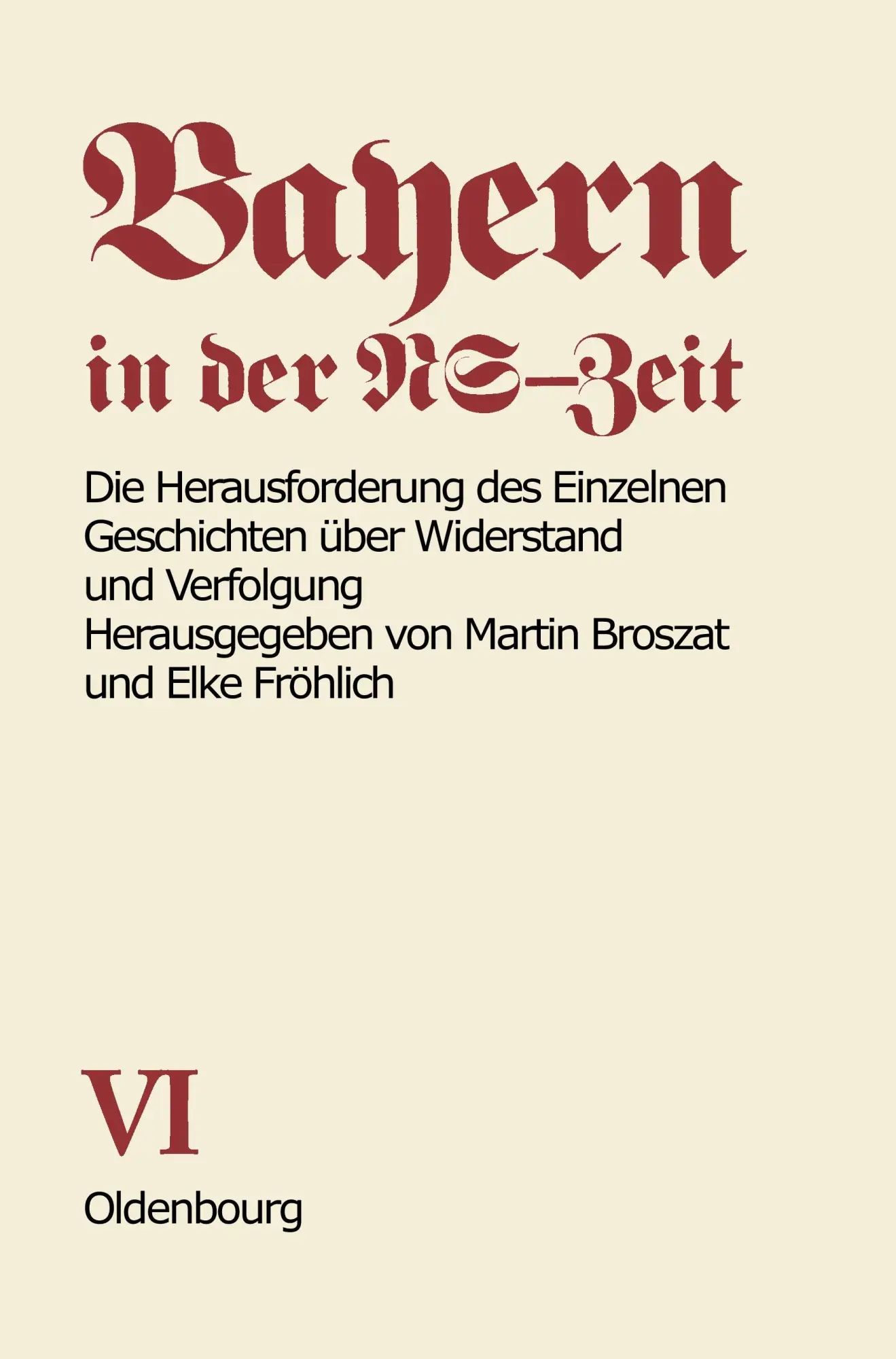 Cover: 9783486424119 | Die Herausforderung des Einzelnen | Elke Fröhlich-Broszat | Buch Cover: 9783486424119 | Die Herausforderung des Einzelnen | Elke Fröhlich-Broszat | Buch