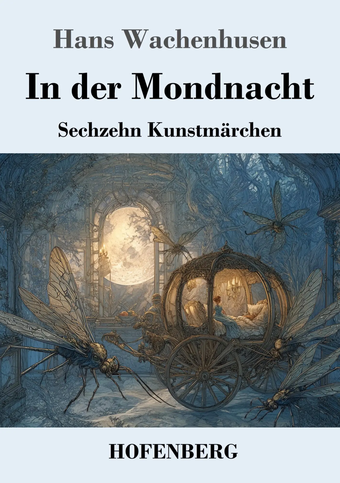 Cover: 9783743754119 | In der Mondnacht | Sechzehn Kunstmärchen | Hans Wachenhusen | Buch