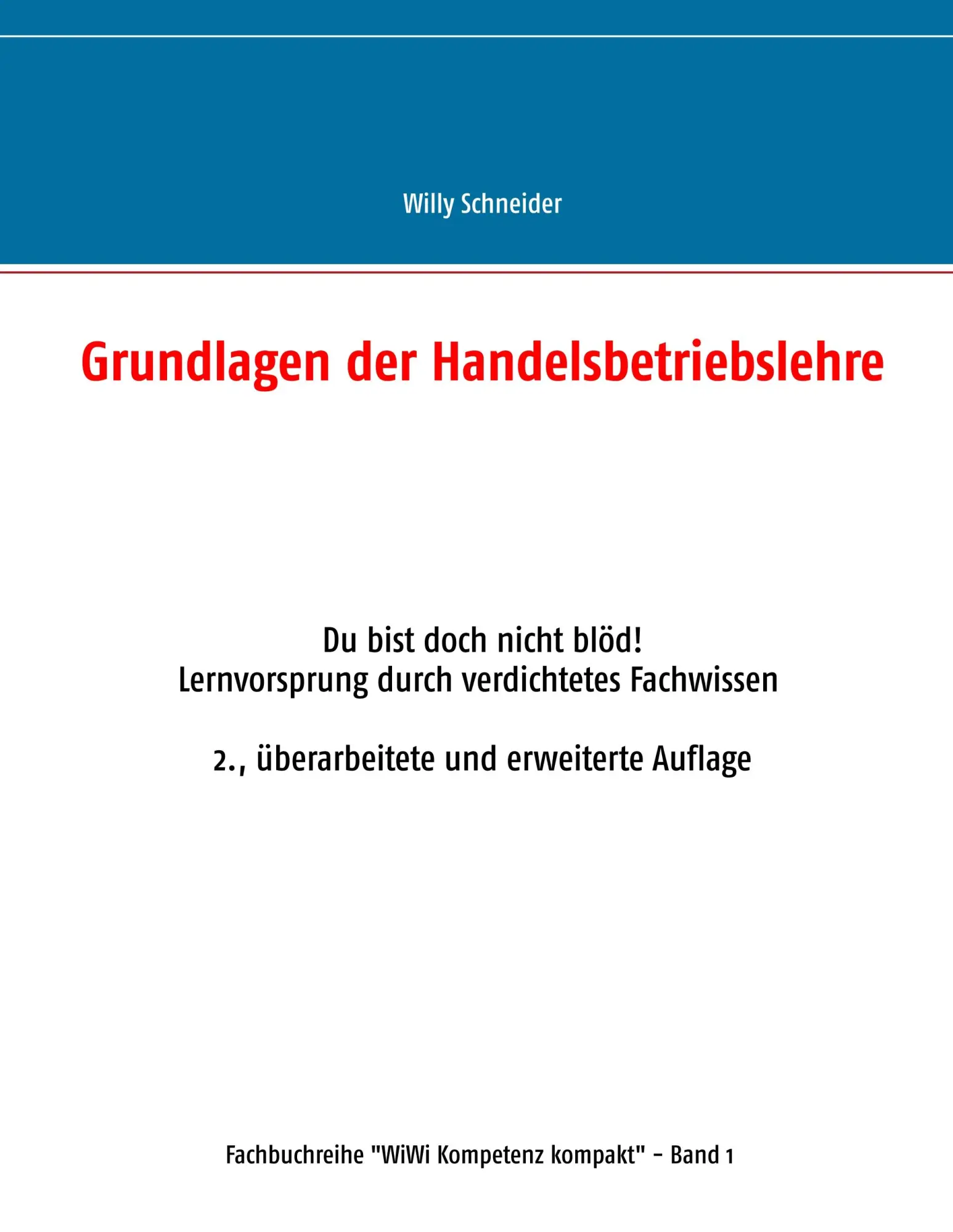 Cover: 9783746034119 | Grundlagen der Handelsbetriebslehre | Willy Schneider | Taschenbuch