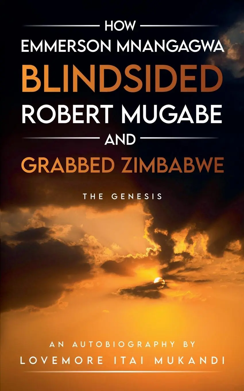Cover: 9798227384119 | How Emmerson Mnangagwa Blindsided Robert Mugabe and Grabbed...