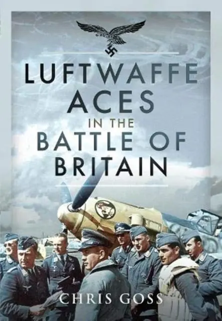 Cover: 9781526754219 | Luftwaffe Aces in the Battle of Britain | Chris Goss | Buch | Gebunden