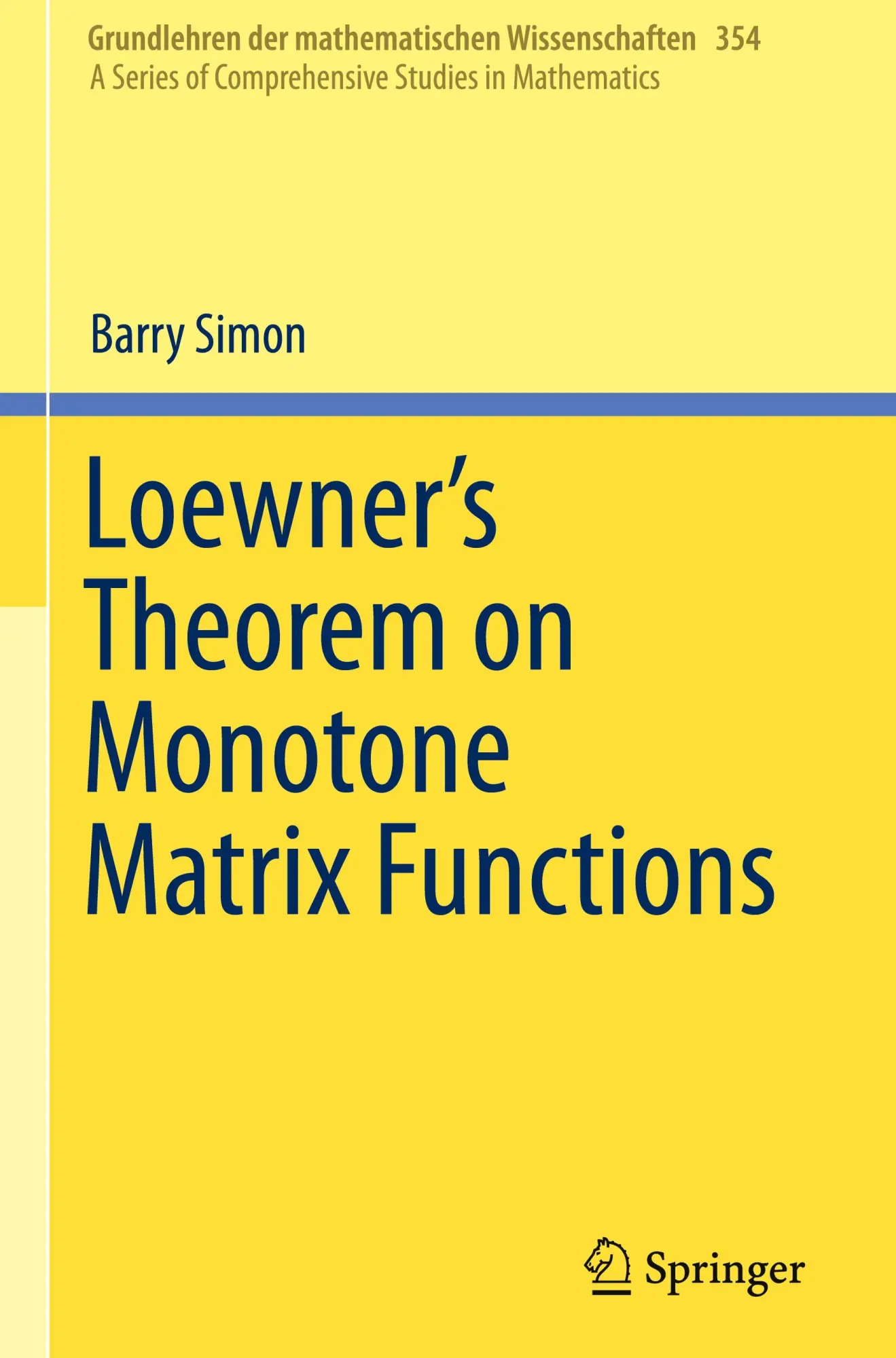Cover: 9783030224219 | Loewner's Theorem on Monotone Matrix Functions | Barry Simon | Buch Cover: 9783030224219 | Loewner's Theorem on Monotone Matrix Functions | Barry Simon | Buch