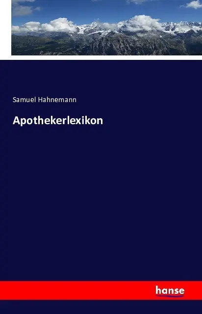 Cover: 9783742824219 | Apothekerlexikon | Samuel Hahnemann | Taschenbuch | Deutsch | 2016