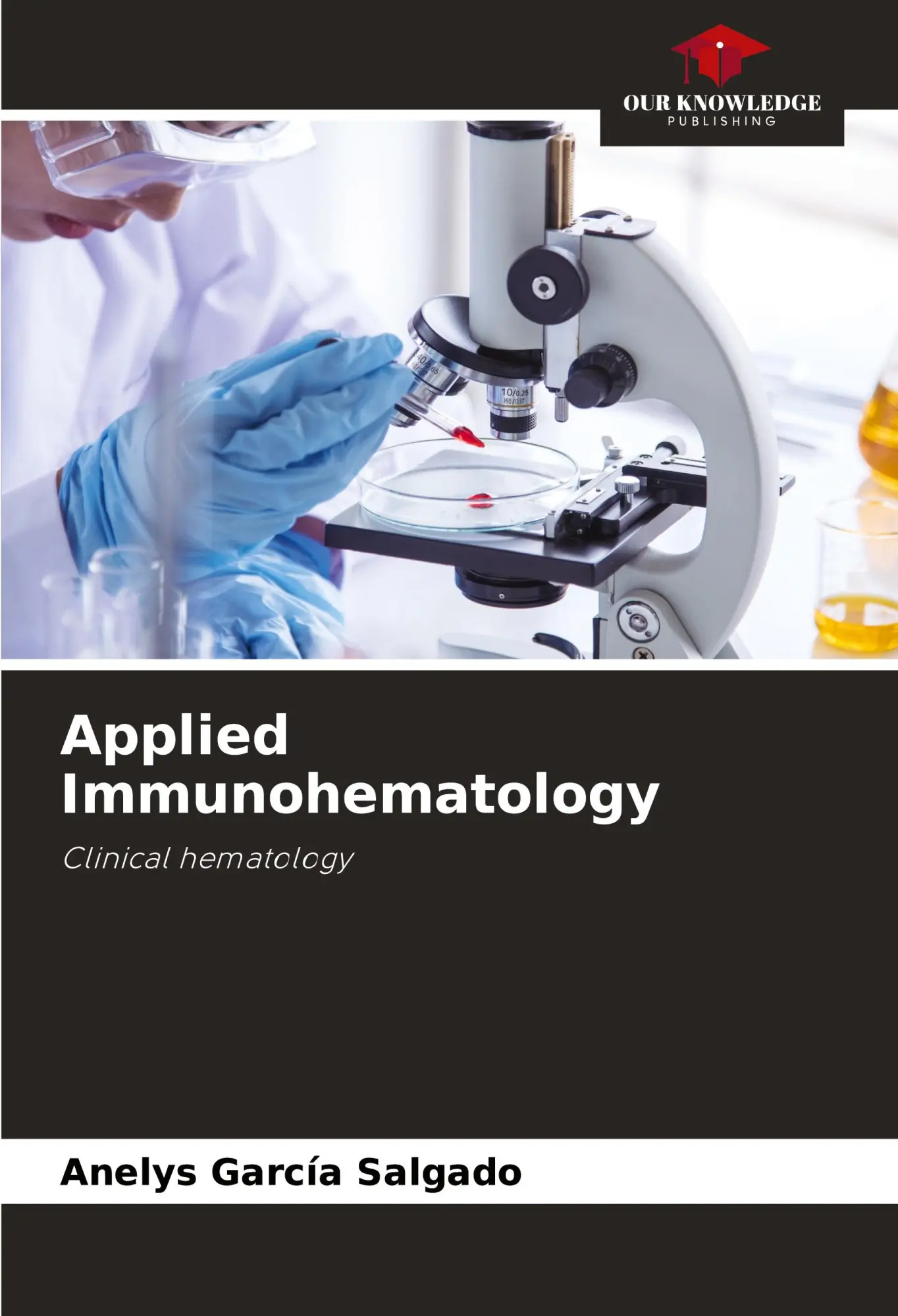 Cover: 9786207234219 | Applied Immunohematology | Clinical hematology | Anelys Garcia Salgado