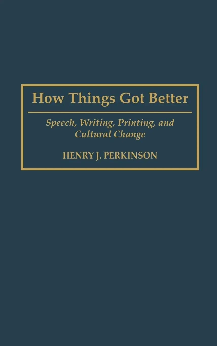 Cover: 9780897894319 | How Things Got Better | Speech, Writing, Printing, and Cultural Change