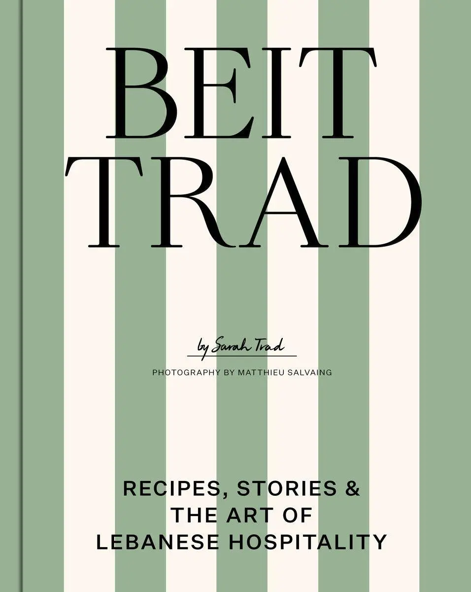 Cover: 9781760764319 | Beit Trad | Recipes, stories &amp; the art of Lebanese hospitality | Trad