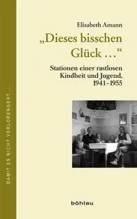 Cover: 9783205784319 | 'Dieses bisschen Glück...' | Elisabeth Amann | Buch | 260 S. | Deutsch