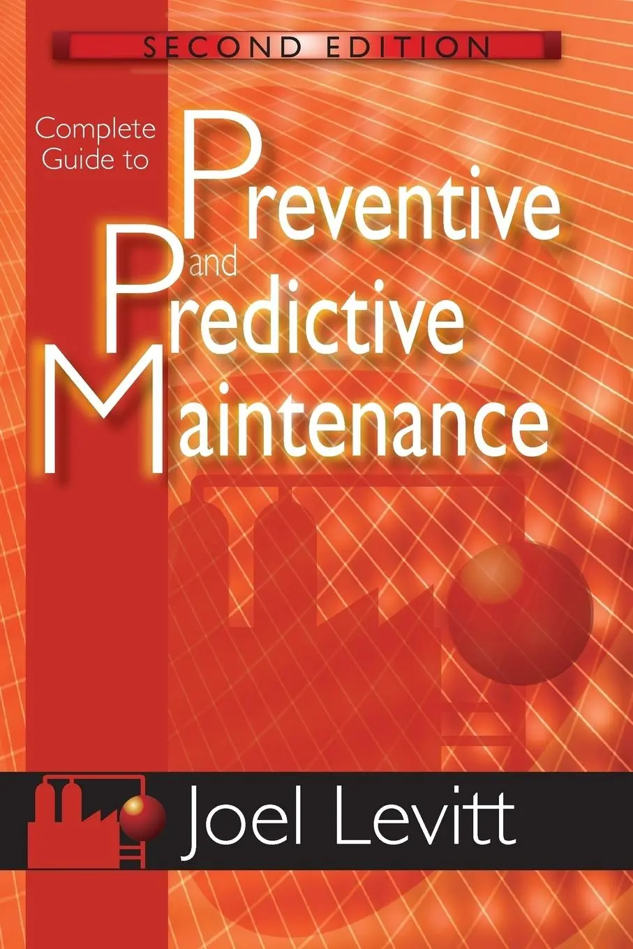 Cover: 9780831134419 | Complete Guide to Preventive and Predictive Maintenance | Joel Levitt