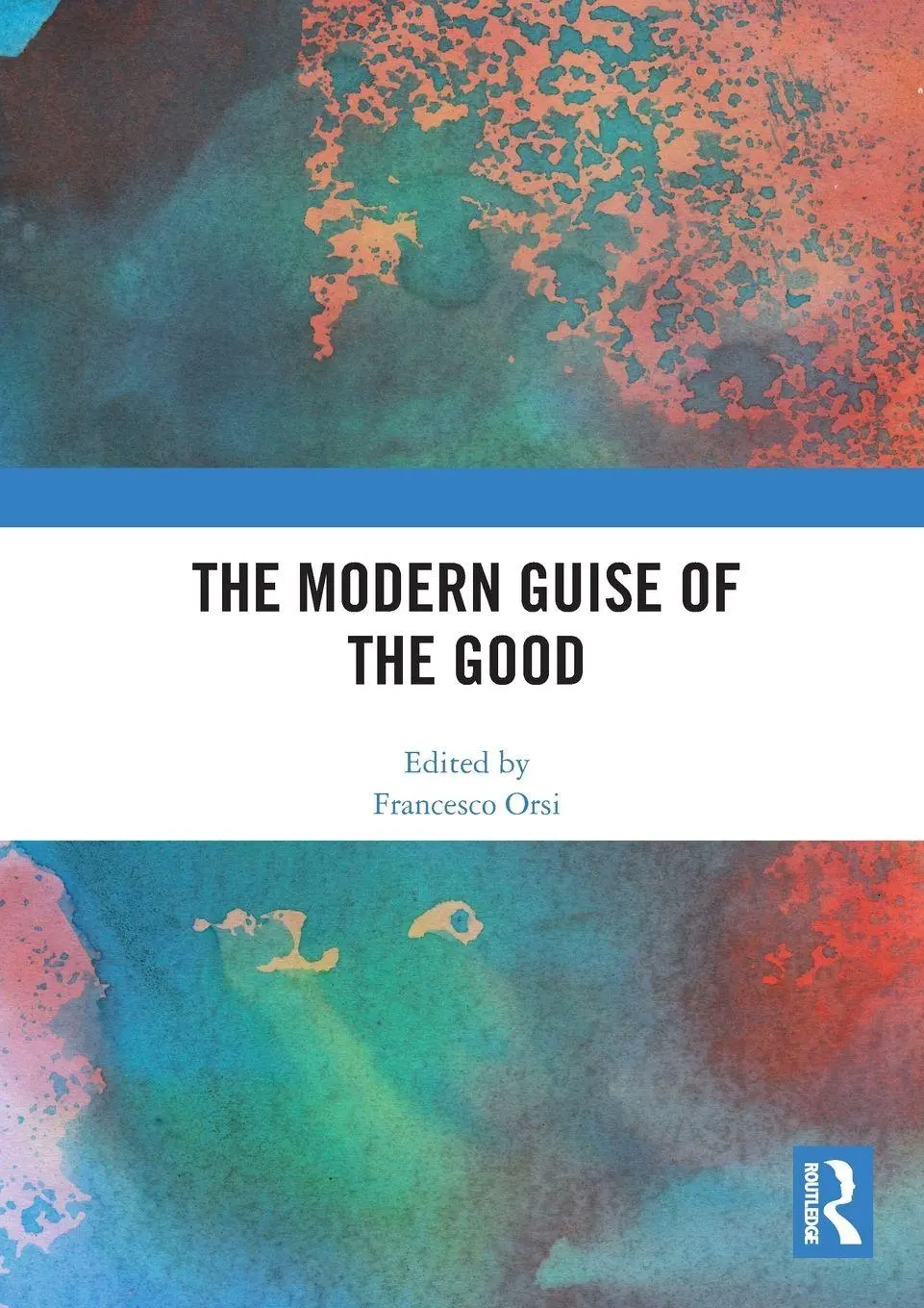 Cover: 9781032624419 | The Modern Guise of the Good | Francesco Orsi | Taschenbuch | Englisch
