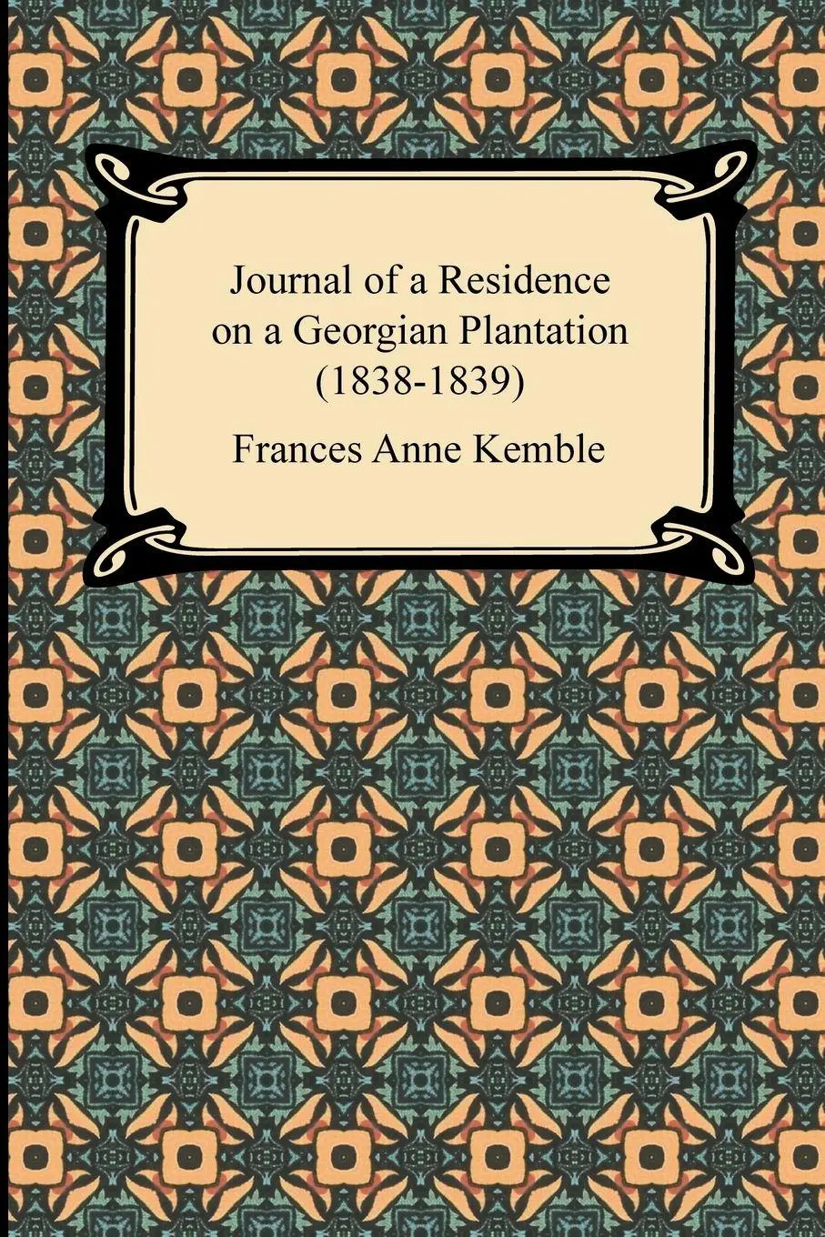 Cover: 9781420944419 | Journal of a Residence on a Georgian Plantation (1838-1839) | Kemble