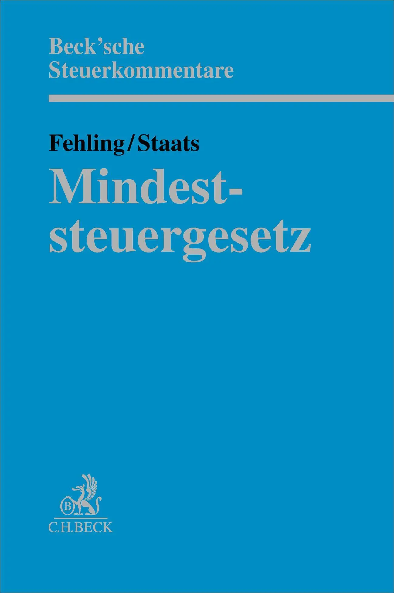 Cover: 9783406814419 | Mindeststeuergesetz. MinStG | Kommentar | Daniel Fehling (u. a.)