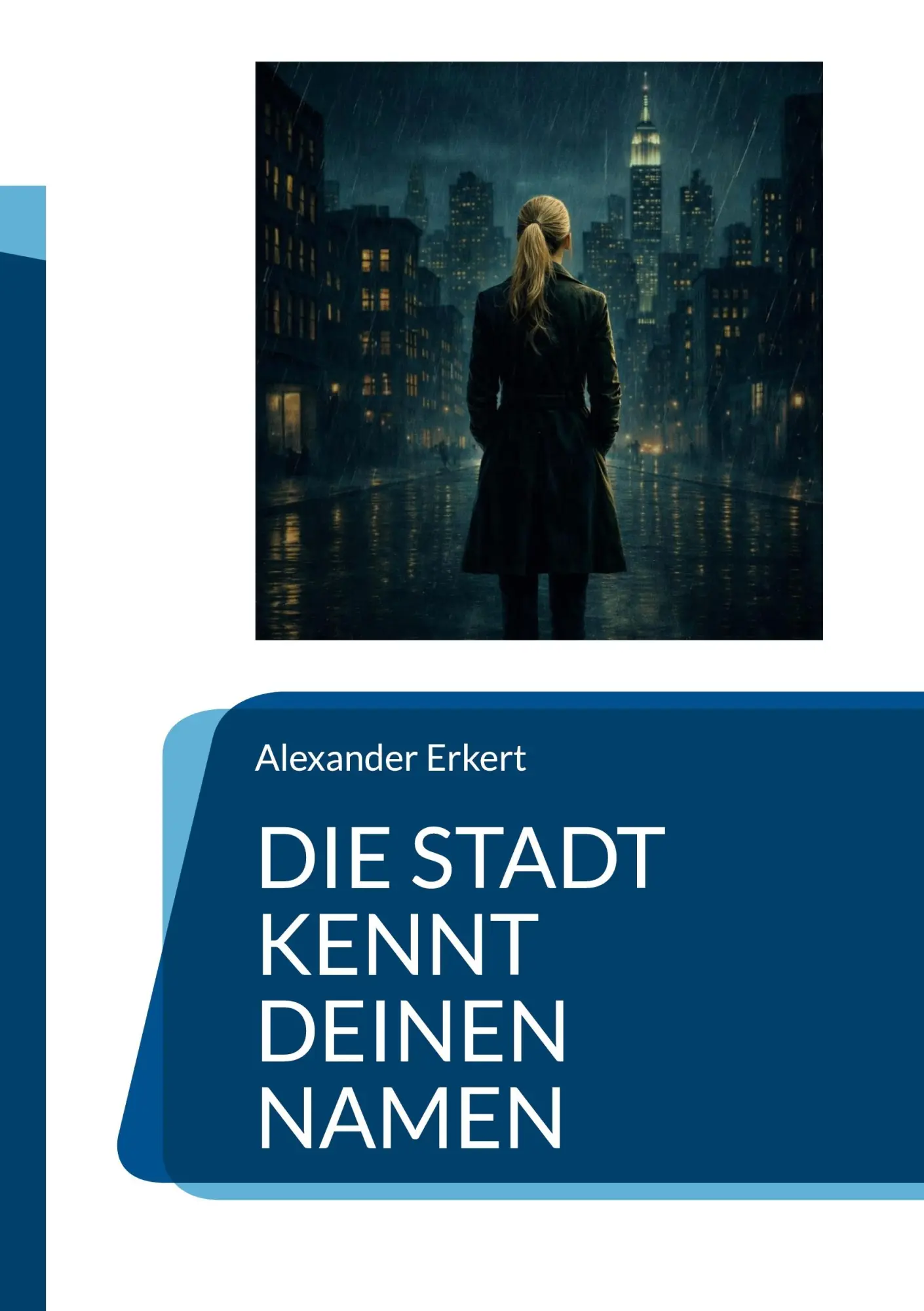 Cover: 9783696374419 | Die Stadt kennt deinen Namen | Alexander Erkert | Taschenbuch | 116 S.