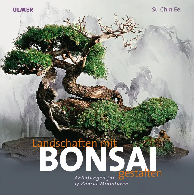 Cover: 9783800144419 | Landschaften gestalten mit Bonsai | Su Chin Ee | Taschenbuch | 128 S.