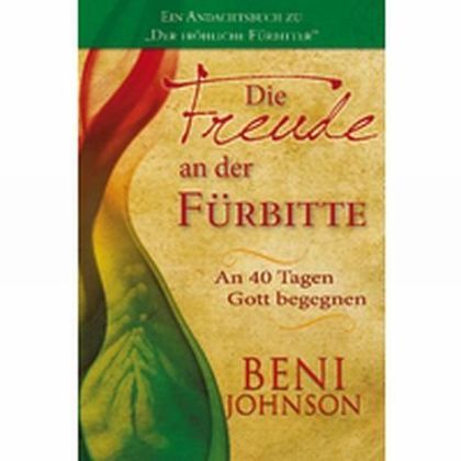 Cover: 9783944794419 | Die Freude an der Fürbitte | Beni Johnson | Taschenbuch | 200 S.