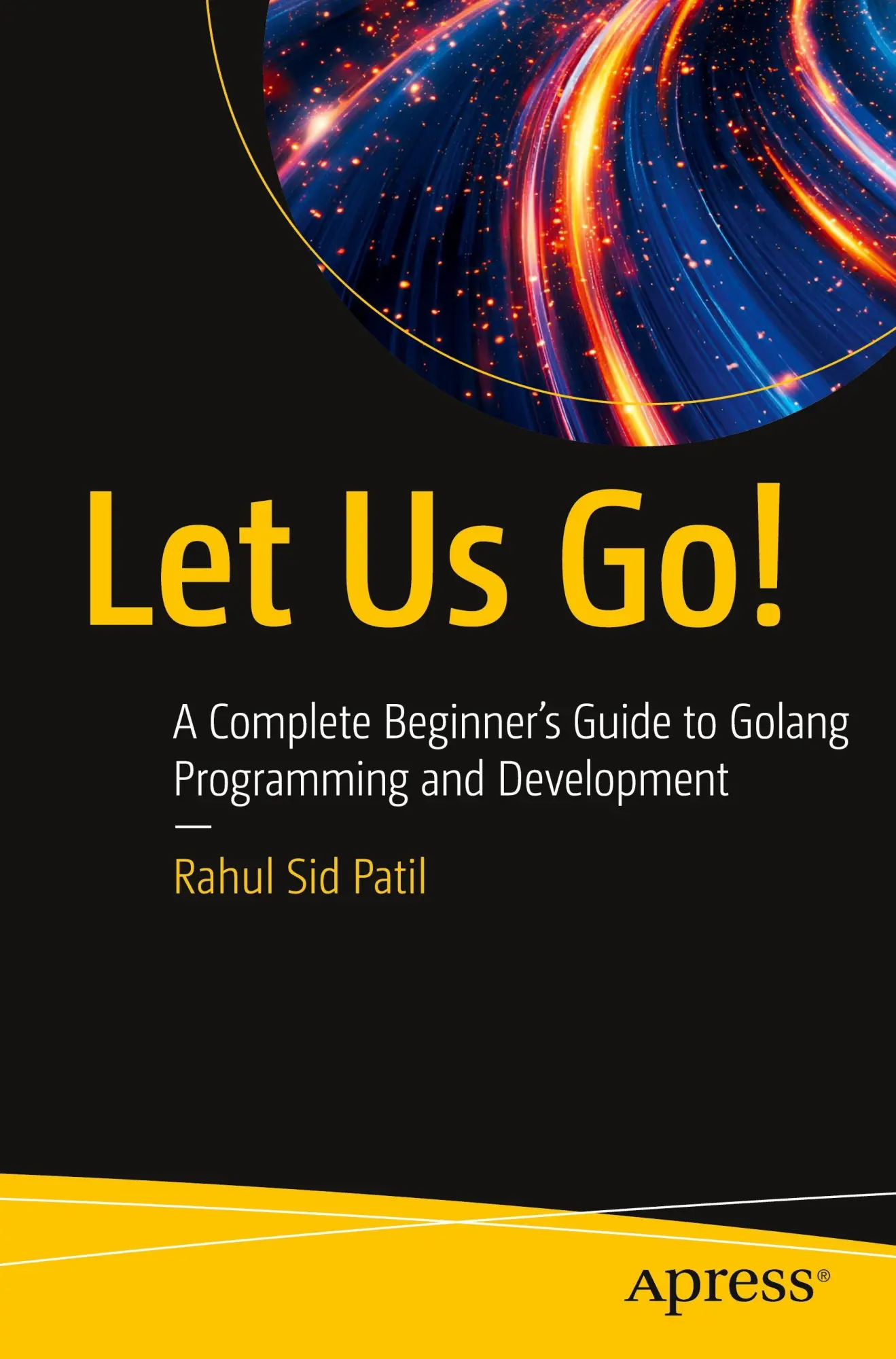 Cover: 9798868814419 | Let Us Go! | Rahul Sid Patil | Taschenbuch | xxix | Englisch | 2025