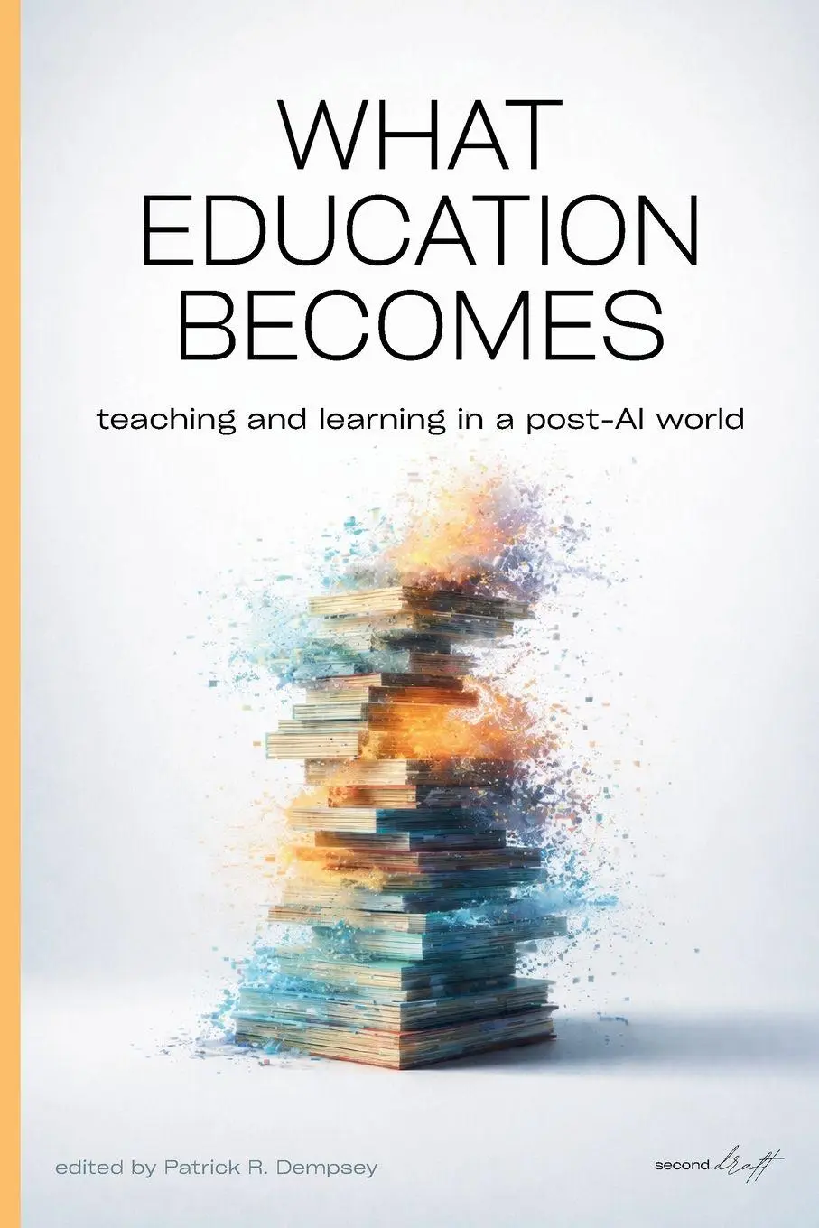 Cover: 9798994784419 | What Education Becomes | Teaching and learning in a post AI-world