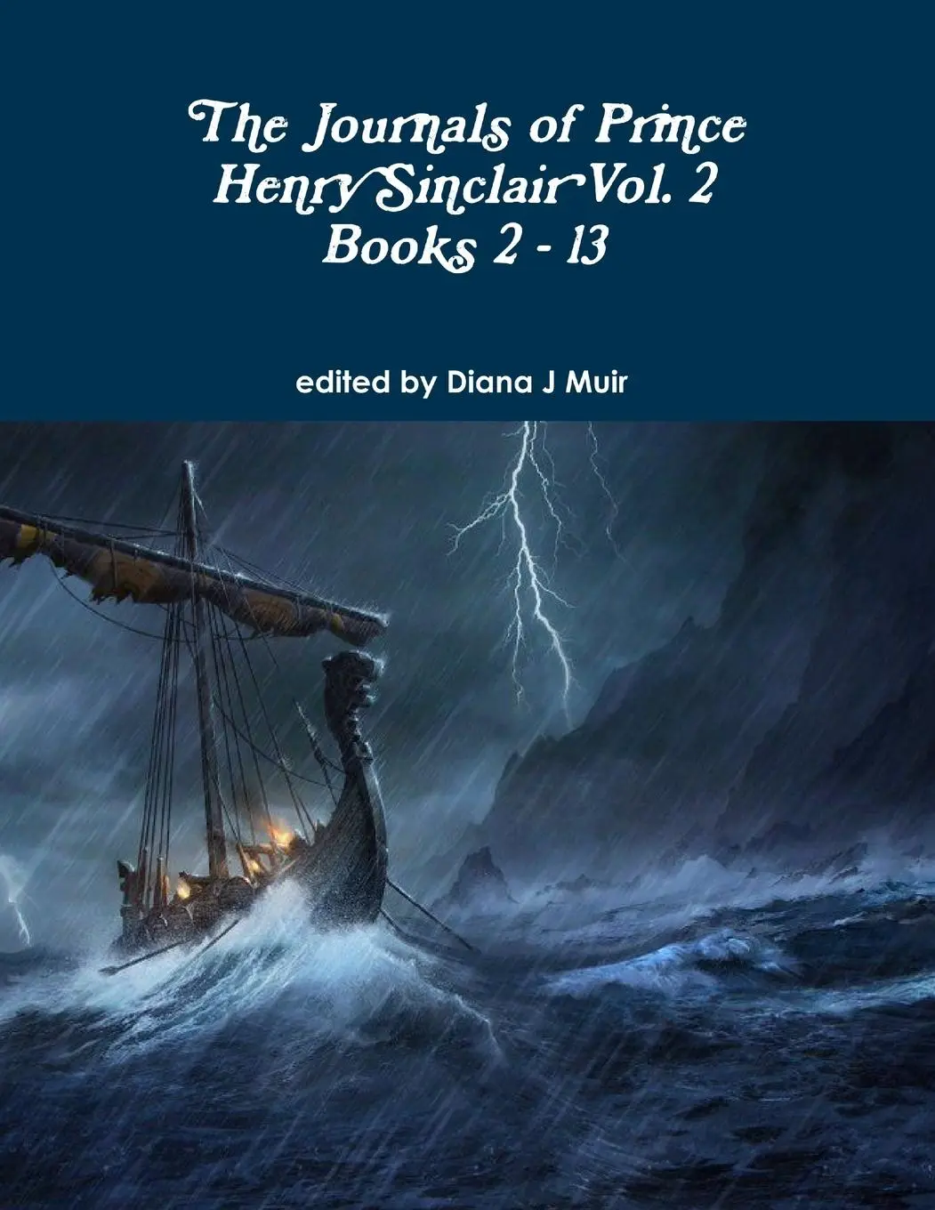 Cover: 9780359824519 | The Journals of Prince Henry Sinclair Vol. 2 Books 2 - 13 | Muir
