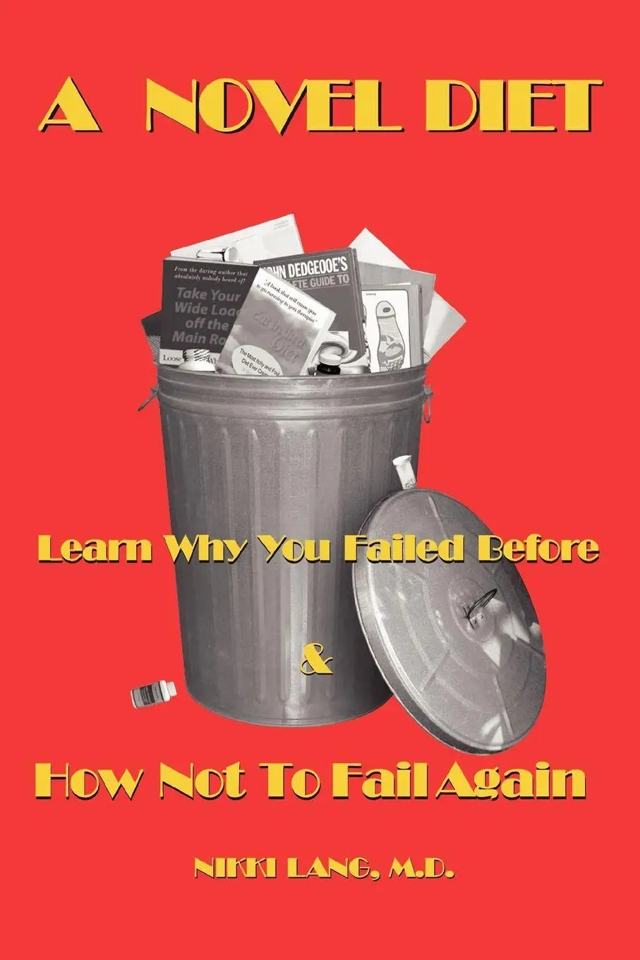 Cover: 9780595444519 | A Novel Diet | Learn Why You Failed Before &amp; How Not to Fail Again