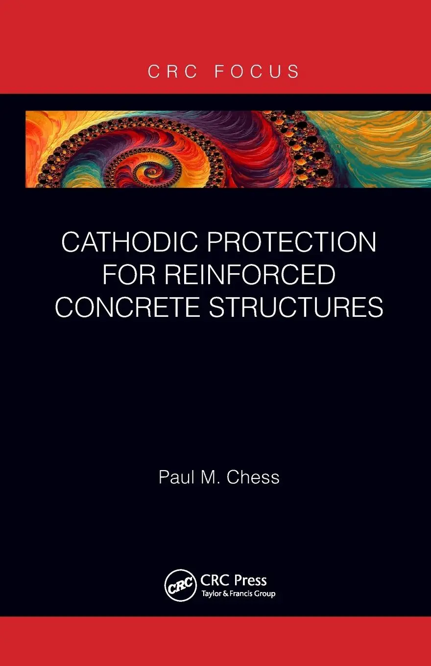 Cover: 9781032094519 | Cathodic Protection for Reinforced Concrete Structures | Paul M. Chess