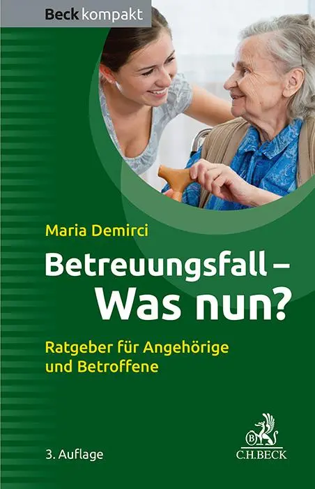 Cover: 9783406804519 | Betreuungsfall - Was nun? | Ratgeber für Angehörige und Betroffene