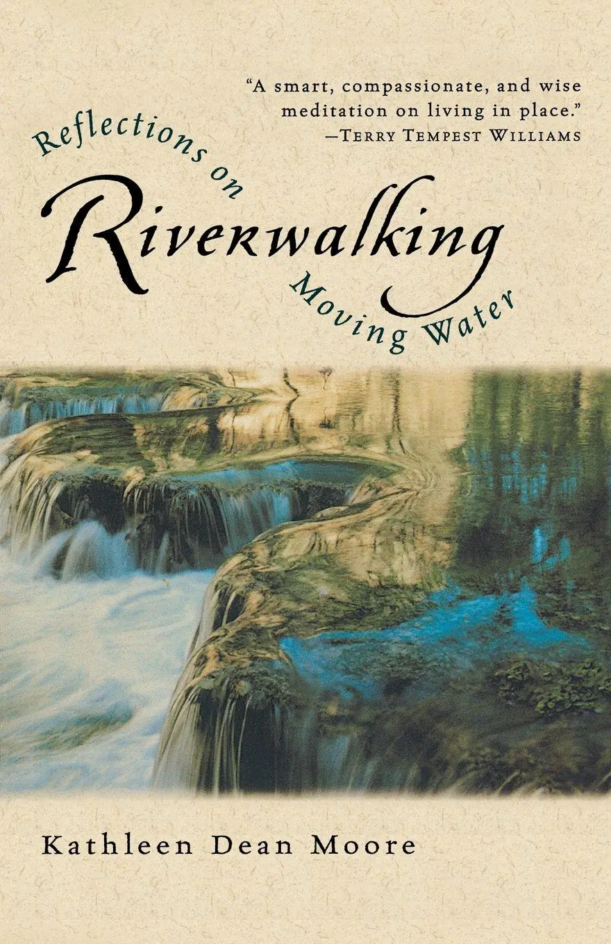 Cover: 9780156004619 | Riverwalking | Reflections on Moving Water | Kathleen Dean Moore