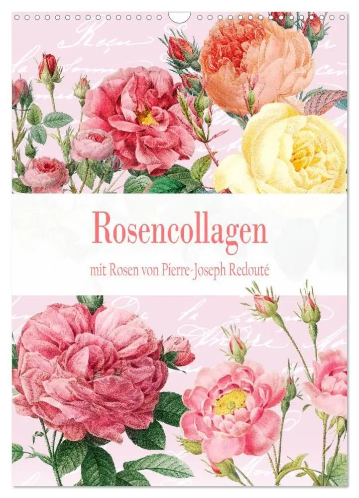 Cover: 9783435744619 | Rosencollagen mit Rosen von Pierre-Joseph Redouté (Wandkalender...