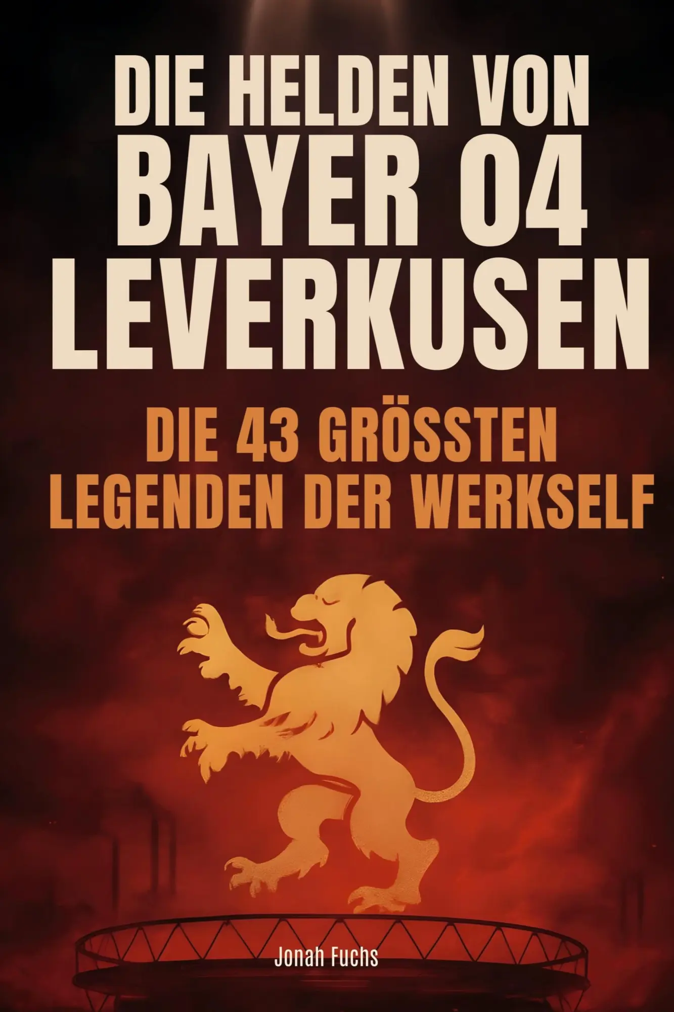 Cover: 9783695364619 | Die Helden von Bayer 04 Leverkusen | Jonah Fuchs | Taschenbuch | 92 S.
