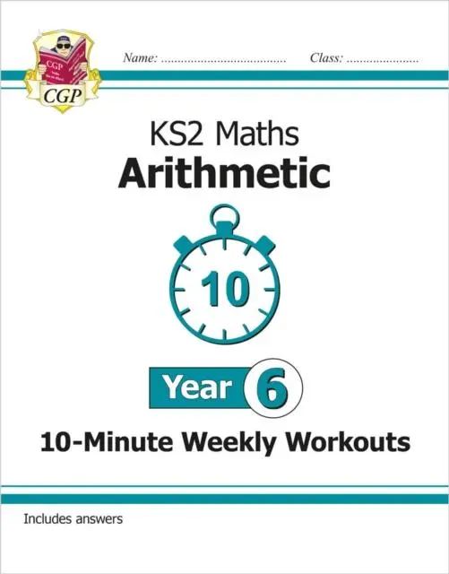 Cover: 9781789084719 | KS2 Year 6 Maths 10-Minute Weekly Workouts: Arithmetic | Cgp Books