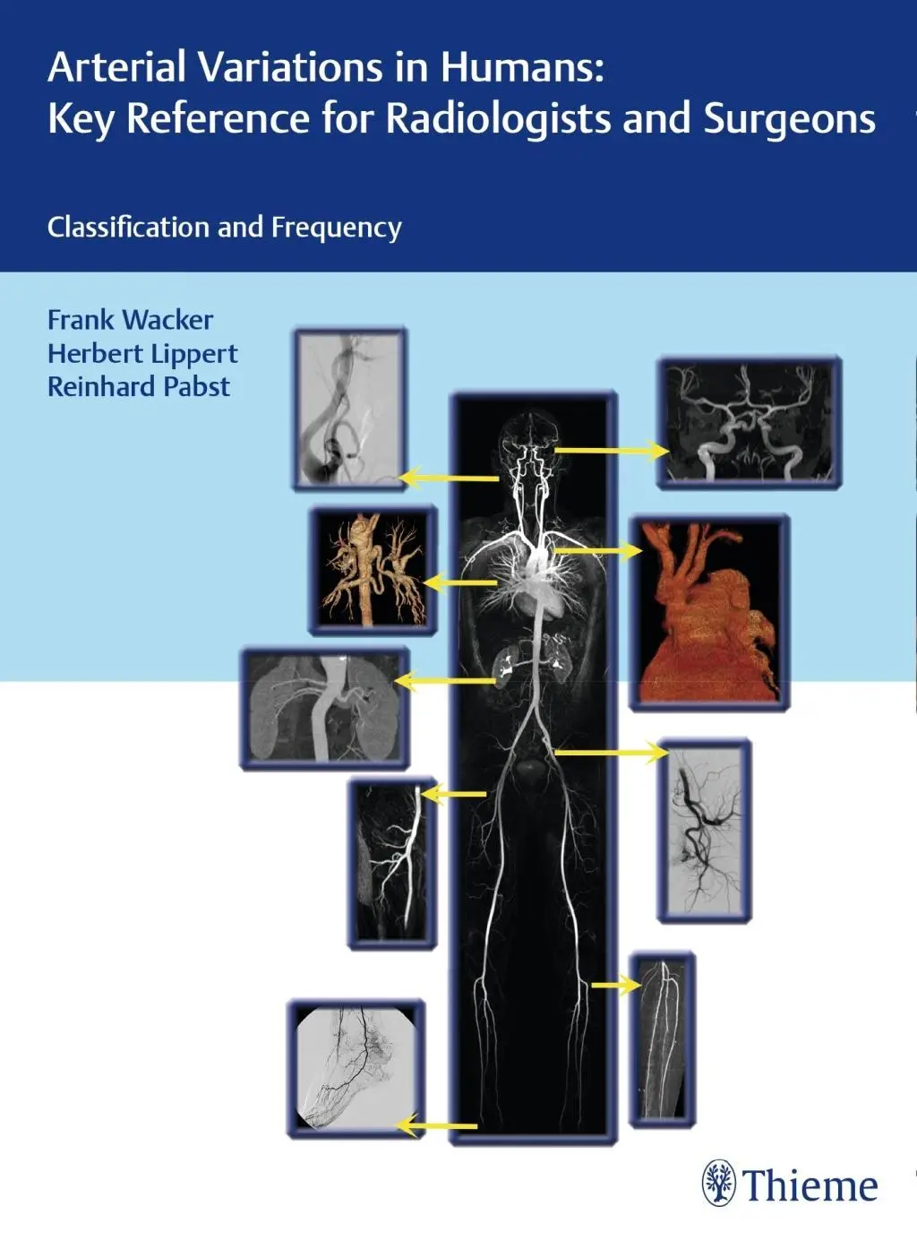 Cover: 9783132004719 | Arterial Variations in Humans: Key Reference for Radiologists and...