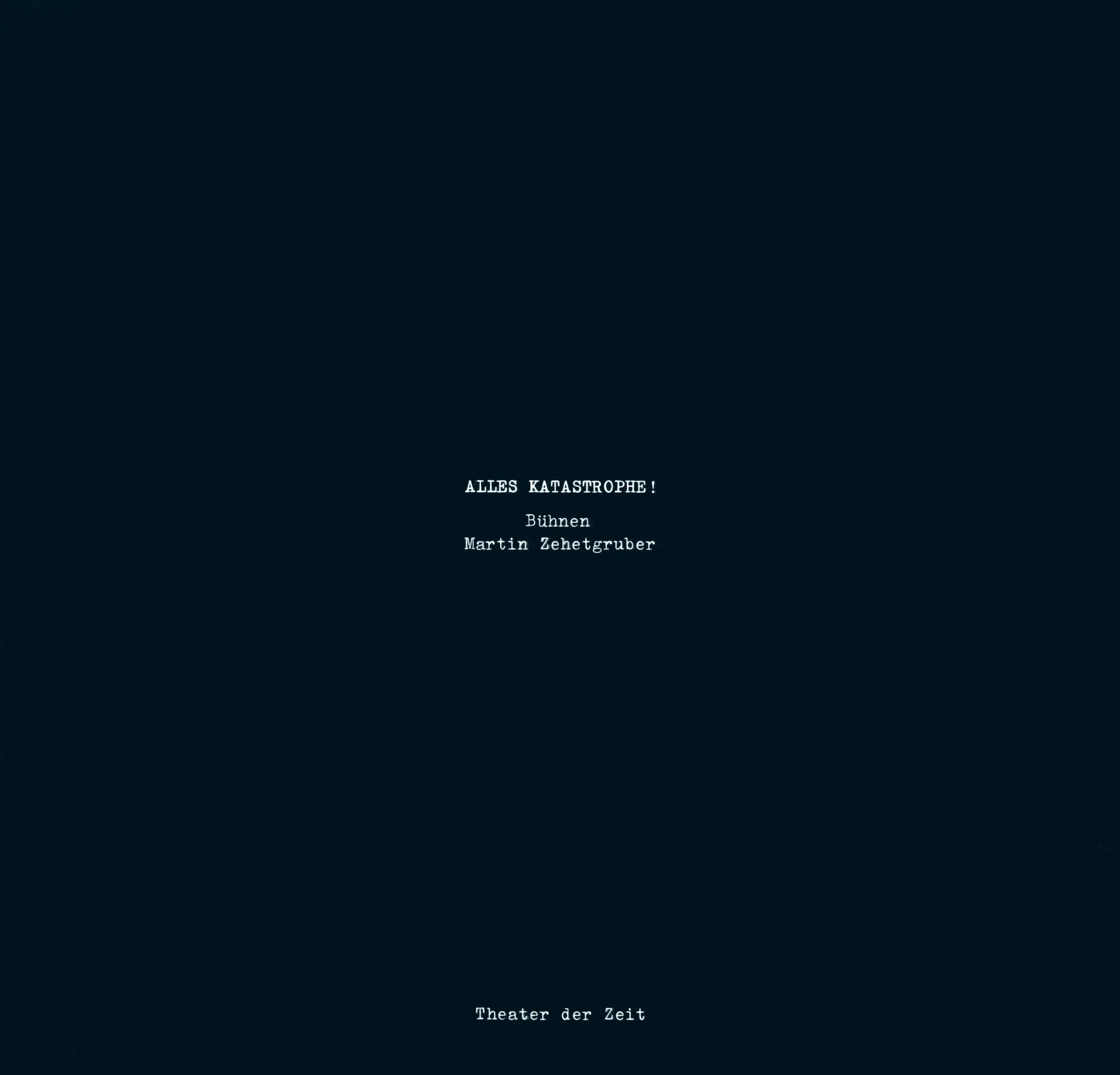 Cover: 9783957494719 | Alles Katastrophe! | Bühnen - Martin Zehetgruber | Judith Gerstenberg
