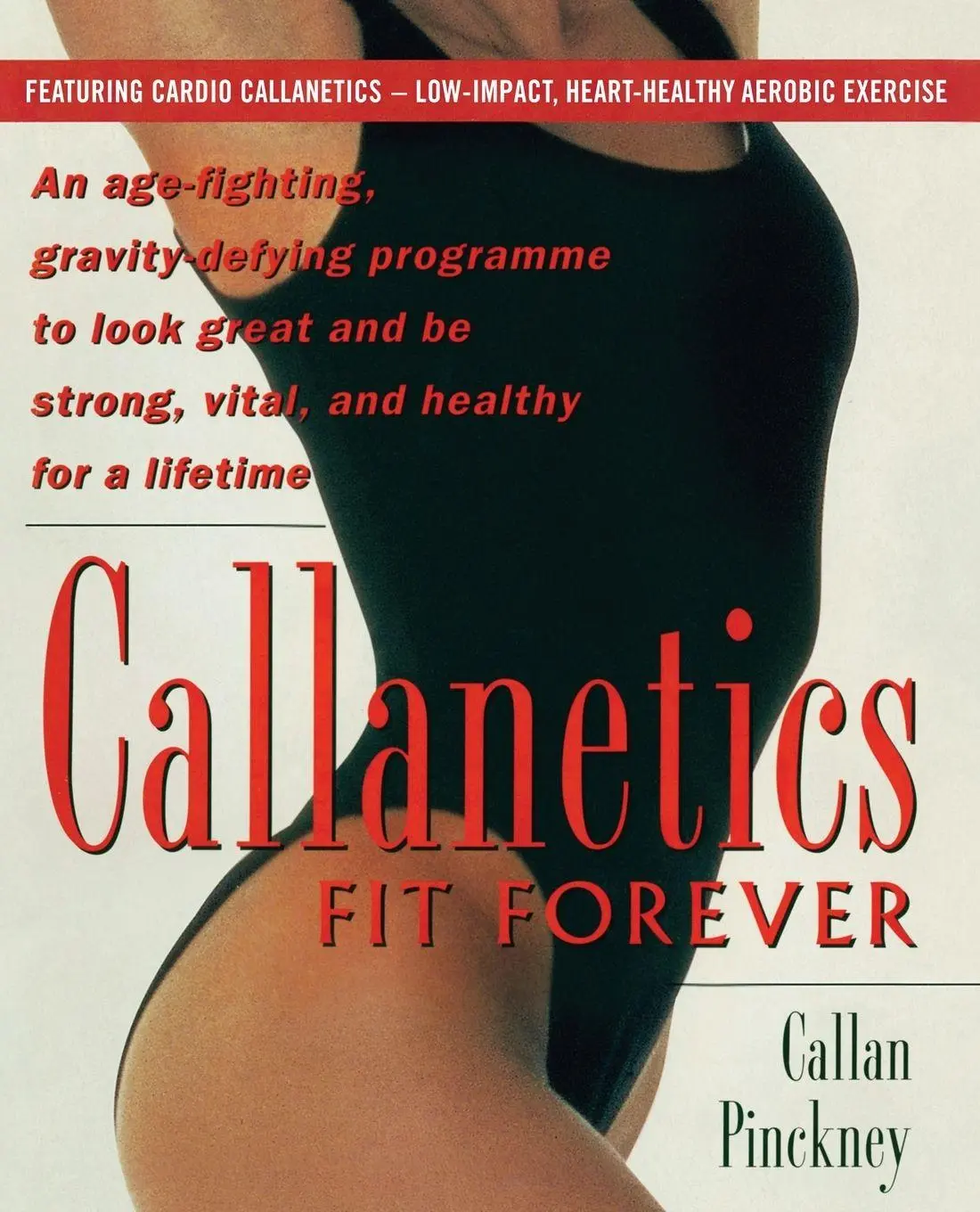 Cover: 9780091954819 | Callanetics Fit Forever | Callan Pinckney | Taschenbuch | Englisch