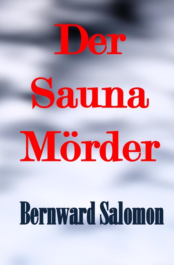 Cover: 9783745074819 | Der Saunamörder | Bernward Salomon | Taschenbuch | 312 S. | Deutsch