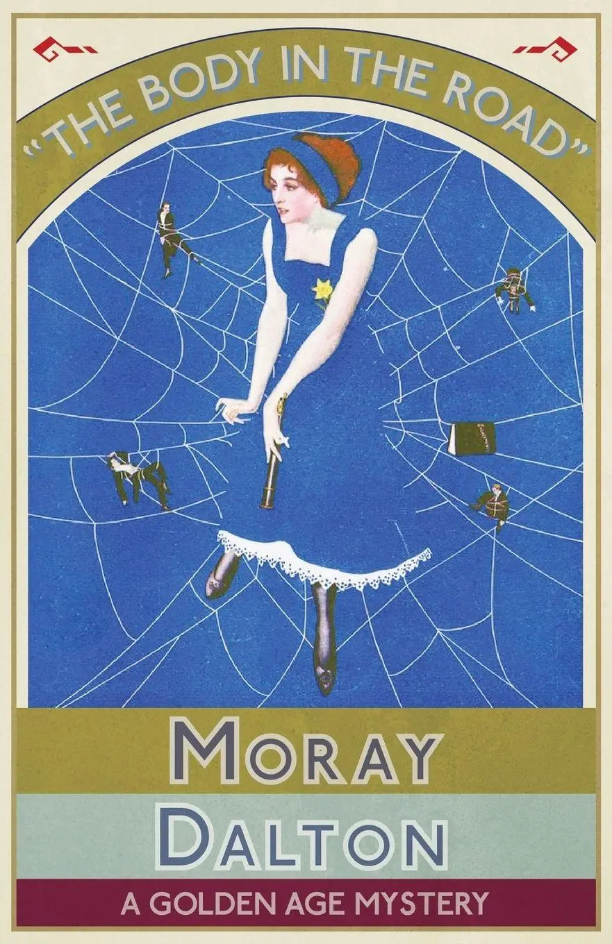 Cover: 9781912574919 | The Body in the Road | A Golden Age Mystery | Moray Dalton | Buch