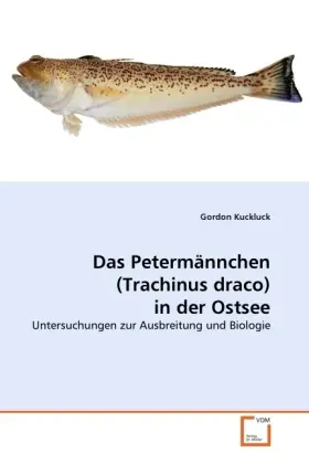 Cover: 9783639374919 | Das Petermännchen (Trachinus draco) in der Ostsee | Gordon Kuckluck