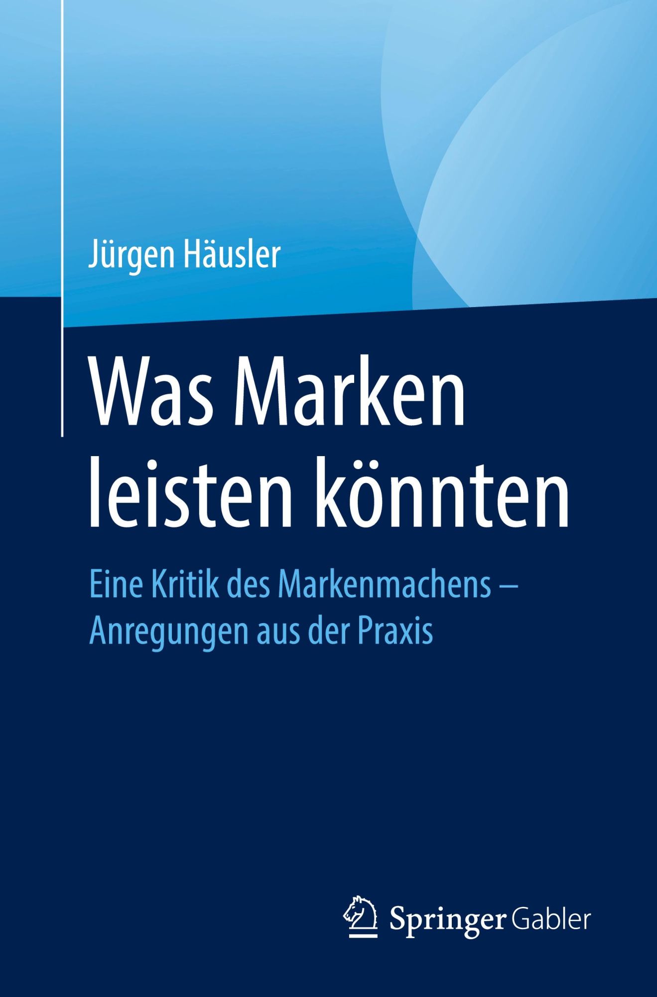 Cover: 9783658324919 | Was Marken leisten könnten | Jürgen Häusler | Taschenbuch | Paperback