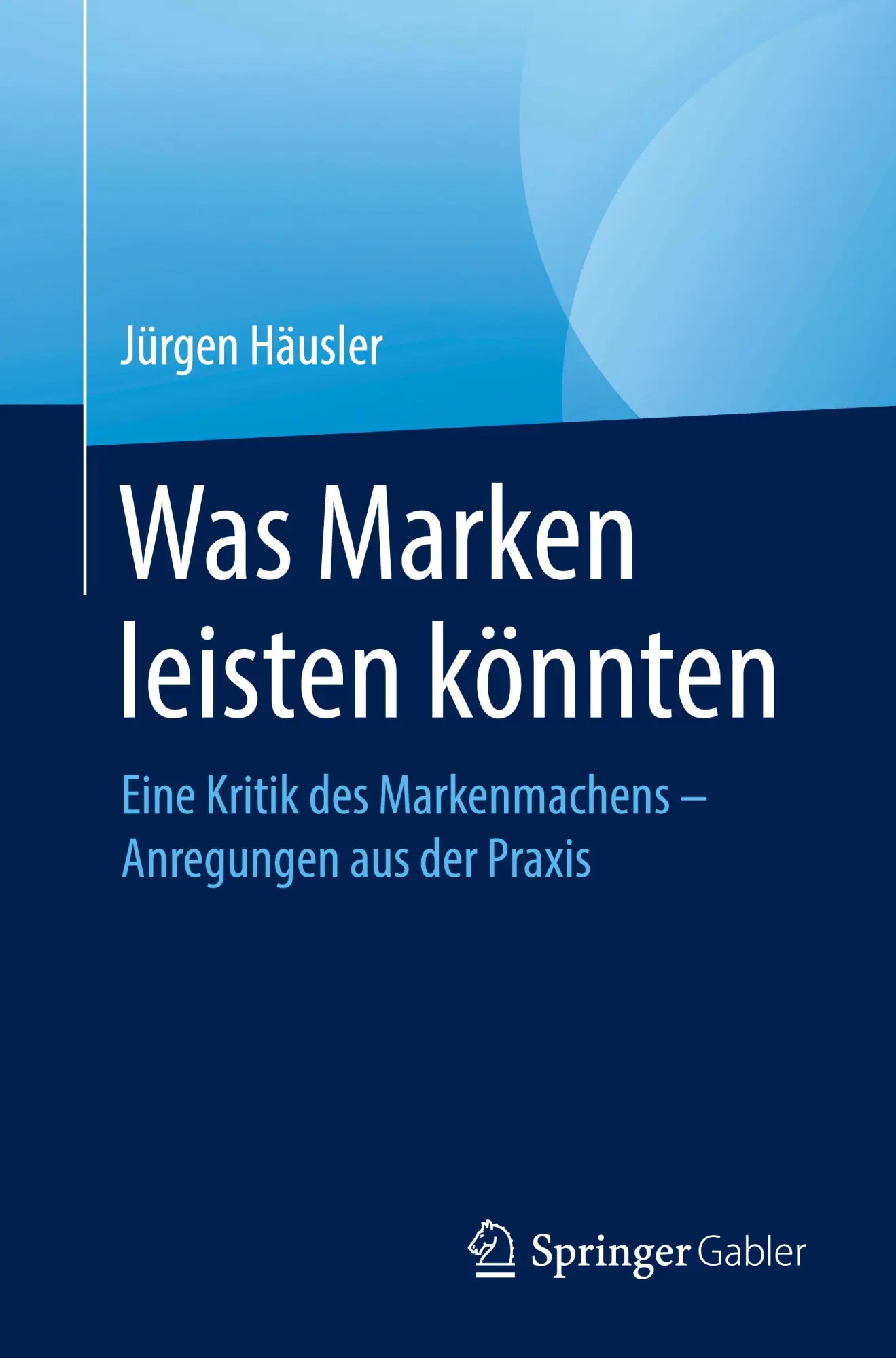 Cover: 9783658324919 | Was Marken leisten könnten | Jürgen Häusler | Taschenbuch | Paperback