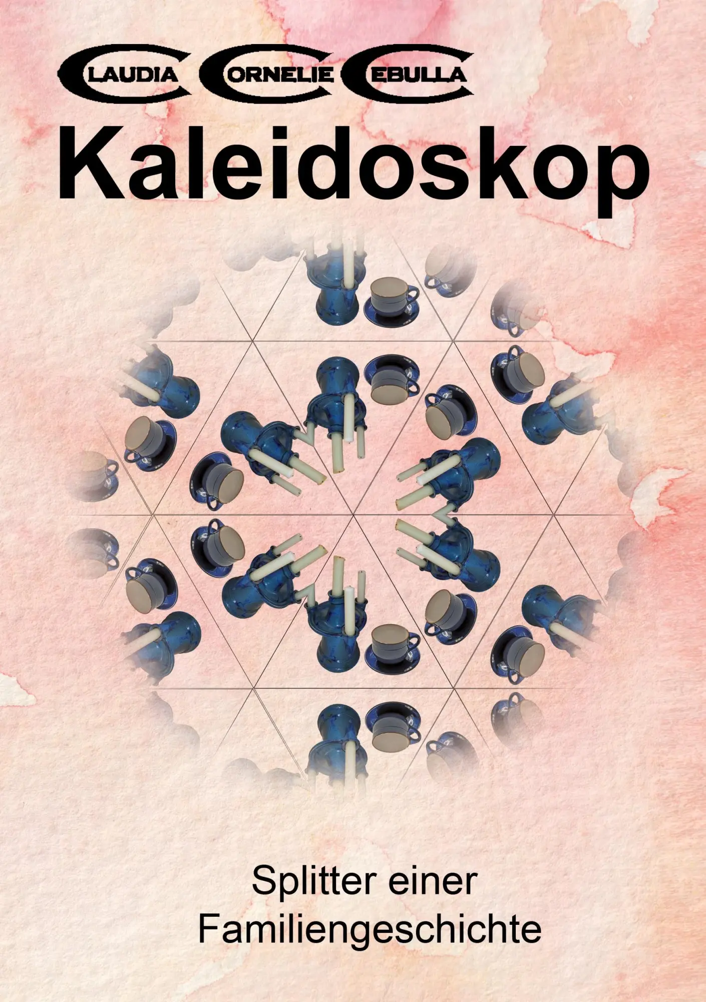 Cover: 9783819244919 | Kaleidoskop | Splitter einer Familiengeschichte | Cebulla | Buch