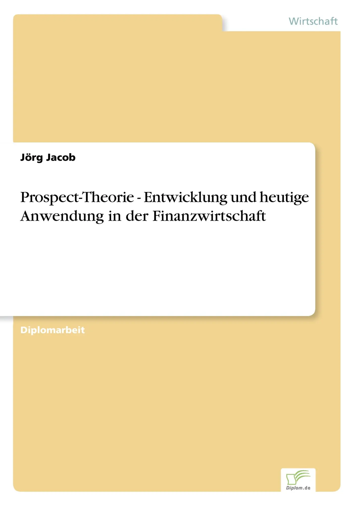 Cover: 9783838674919 | Prospect-Theorie - Entwicklung und heutige Anwendung in der...